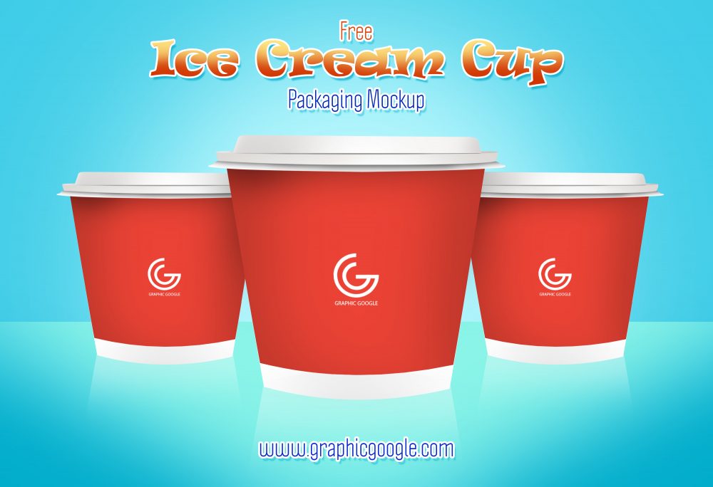 Free Ice Cream Cup Packaging Mockup - Graphic Google - Tasty Graphic Designs CollectionGraphic ...