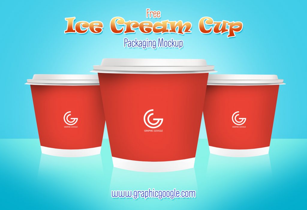 Download Free Ice Cream Cup Packaging Mockup - Graphic Google - Tasty Graphic Designs CollectionGraphic ...