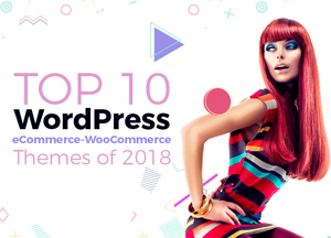 Top-10-WordPress-eCommerce-WooCommerce-Themes-of-2018